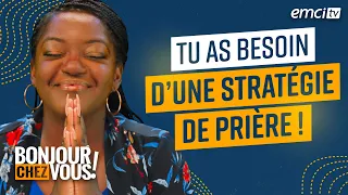 Tu as besoin d'une stratégie de prière ! - Bonjour chez vous ! - Nadine Kabuya