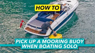 How to pick up a mooring buoy when boating single-handed | Motor Boat & Yachting