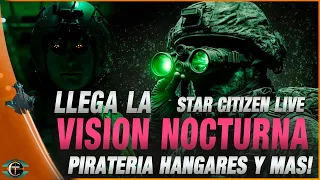 Star Citizen Live Night Vision Wipe Hangars Pirate and more!