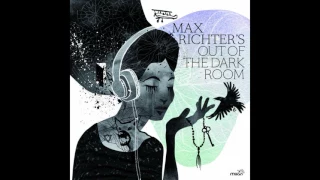 Max Richter - When She Came Back (From 'Sarah's Key')