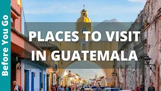 12 Best Things to do and Places to Visit in Guatemala (Nature, CULTURE & History) | Guatemala Travel