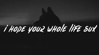 blackbear - i hope your whole life sux (Lyrics / Lyric Video) (cybersex)