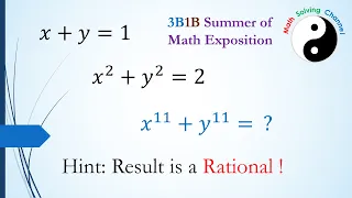 3B1B Summer of Math Exposition, Math Competition Problem, sum of high powers, x^11+y^11