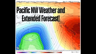 Pacific NW Weather and Extended Forecast!