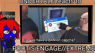 UNDERTALE reacts to: Pootis Engage // EXTREME