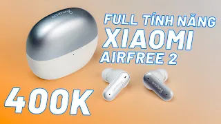 TAI NGHE "XIAOMI" 400K NGẬP CÔNG NGHỆ, APTX, CHỐNG ỒN ANC, GAME MODE 65MS - OMTHING AIRFREE 2