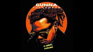 Gunna - "fuckumean" (C-Sick House Remix)