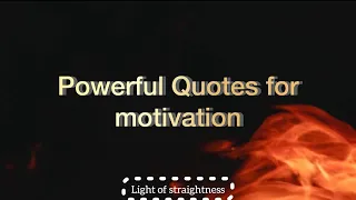 Most powerful quotes for motivation |Top best quotes for inspiration