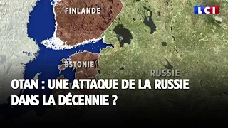 OTAN : une attaque de la Russie dans la décennie ?