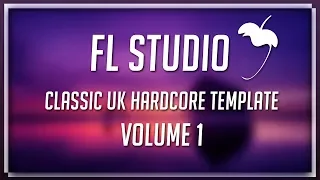 Re-Force Classic UK Hardcore Template Vol.1 [FL Studio]