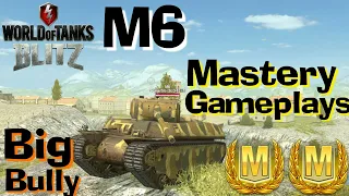 WOT Blitz M6 Hated By Many Loved By Few, Mastery Gameplays