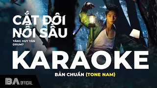 TĂNG DUY TÂN - CẮT ĐÔI NỖI SẦU (ft DRUM7) | OFFICIAL KARAOKE BẢN CHUẨN (TONE NAM)