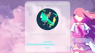 Porter Robinson & Madeon - Shelter (Madeon Evil Edit)