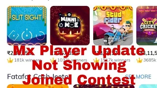 Mx Player Not Showing Joined Contest After New Update &  Contest Ending Time Problem Solved||||
