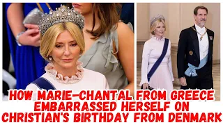 HOW Marie-Chantal from Greece embarrassed herself on Christian's birthday from Denmark