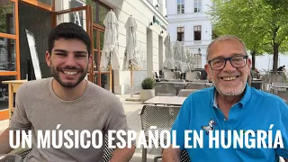 Un MÚSICO ESPAÑOL en HUNGRÍA   Abril 2024 #106a