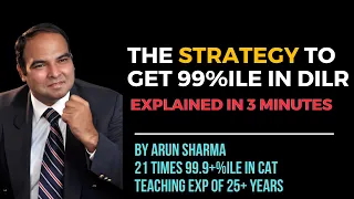 3 Minute Explainer: How to Get 99+%ile  in DILR | CAT2023 | Arun Sharma #cat2023