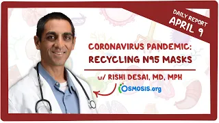 Recycling N95 masks: Coronavirus Pandemic—Daily Report with Rishi Desai, MD, MPH