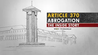 WION Wideangle Live: Article 370 abrogation: The inside story | Jammu & Kashmir |Latest English News