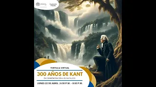 Tertulia | 300 años de Kant: En conmemoración a su natalicio