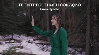 Luma Elpidio - Te Entreguei Meu Coração (Dançando com o Homem Invisível)