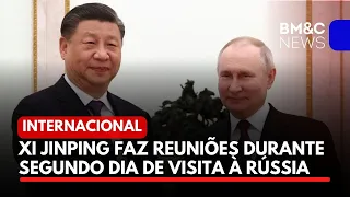 XI JINPING FAZ REUNIÕES DURANTE SEGUNDO DIA DE VISITA À RÚSSIA