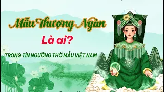 MẪU THƯỢNG NGÀN TRONG TÍN NGƯỠNG THỜ MẪU VIỆT NAM