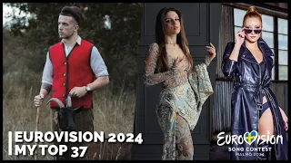 Eurovision 2024 | My Top 37 (Before the Show)