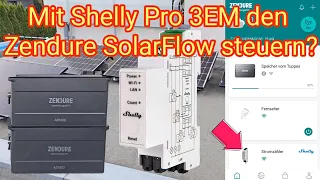 Mit Shelly Pro 3EM den Zendure SolarFlow steuern? Speicher für Balkonkraftwerk