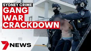 Sydney gang war crackdown - Strikeforce Erebus takes on the underworld | 7NEWS