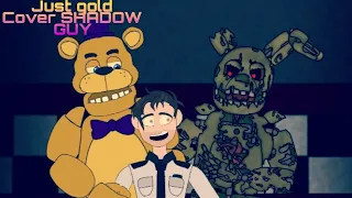 [ dc2 /Fnaf] Just gold |оригинал MandoPony| Cover SHADOW GUY