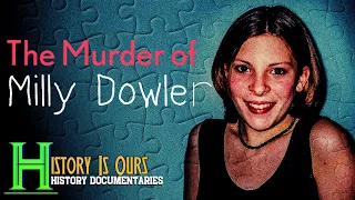 The Murder Of Milly Dowler (Serial Killer Documentary) | History Is Ours