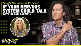 Single On Purpose Podcast: If Your Nervous System Could Talk with Sarah Baldwin