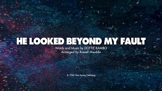 HE LOOKED BEYOND MY FAULT - SATB (piano track + lyrics)