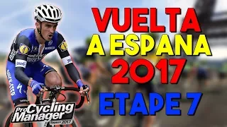 VUELTA A ESPANA 2017 | ETAPE 7 | Llíria › Cuenca (PCM17)