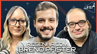 RESENHA COM BRENO PFISTER - Ciência Sem Fim #157