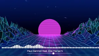 Paul Gannon feat. Elle Mariachi - Brighter