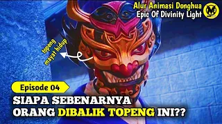 Epic of Divinity Light Episode 4 Sub Indo - Alur Animasi Donghua