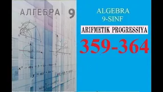 9-SINF ALGEBRA MAVZU: ARIFMETIK PROGRESSIYA . (359-364)