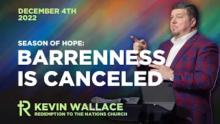 Barrenness is Canceled | Season of Hope | Kevin Wallace