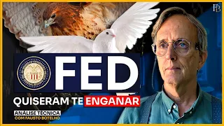 FED HAWKISH x DOVISH? QUISERAM TE ENGANAR!