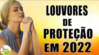 Louvores de Proteção em 2022 - Melhores Músicas Gospel Para Ouvir 2022 - Top 50 Hinos