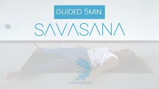 Guided SAVASANA 5 min.