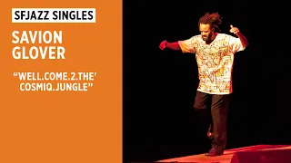 SFJAZZ Singles: Savion Glover performs “WeLL.CoMe.2.THe'CoSMiQ.JuNGLe”