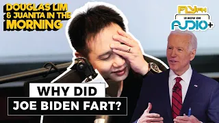 Why Did Joe Biden Fart? | Douglas Lim & Juanita In The Morning