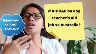 MAHIRAP ba ang teacher's aid job sa Australia? Magkano ang Sahod?
