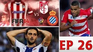 [TTB] FIFA 14 - Career Mode - Ep 26 - Atletico Madrid Vs Granada & Espanyol - Match 29, 30