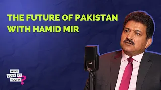 The Future Of Pakistan with Hamid Mir | EP23 | How Does It Work