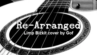 Re-Arranged (Limp Bizkit Acoustic Cover)