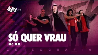 Só quer Vrau - MC MM | FitDance TV (Coreografia) Dance Video